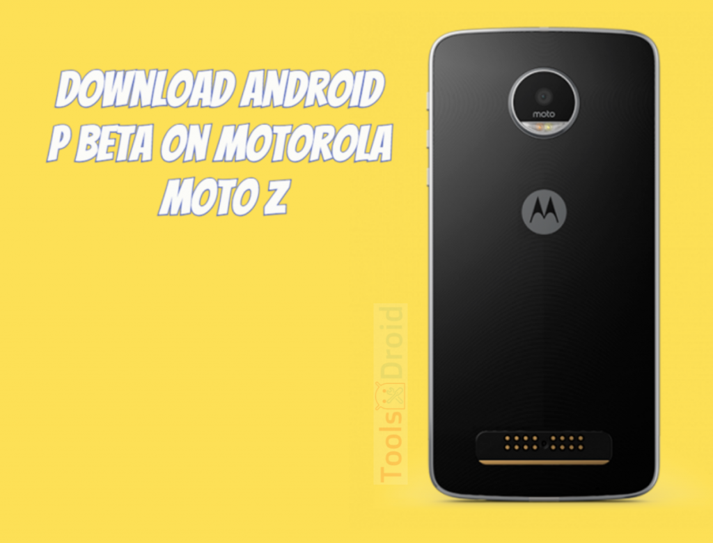 Download Android P beta (DP2) on Motorola Moto Z