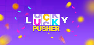 Lucky Pusher Mod Apk
