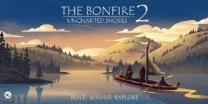 The Bonfire 2 Mod Apk